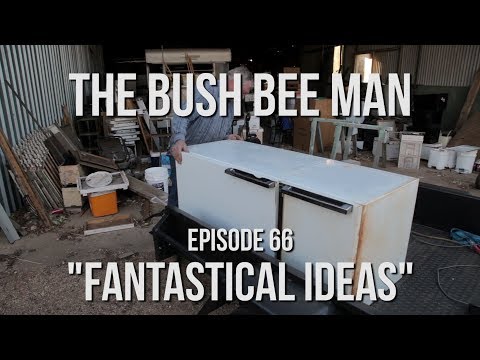 Building a Top Bar Bee Hive Using a Fridge (Part 1 of 5) - Episode 66: &amp;quot;Fantastical Ideas&amp;quot;