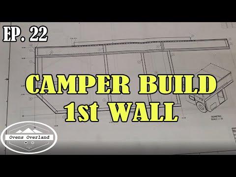 Camper Build (1st Wall) Season 2021 - EP 22