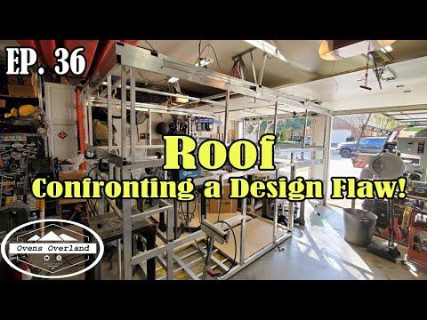 Camper Build (Roof Design Flaw!) Season 2021 - EP 36