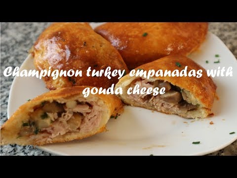 Champignon turkey empanadas with gouda cheese recipe