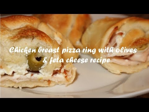 Chicken breast pizza ring with olives &amp;amp; feta cheese recipe