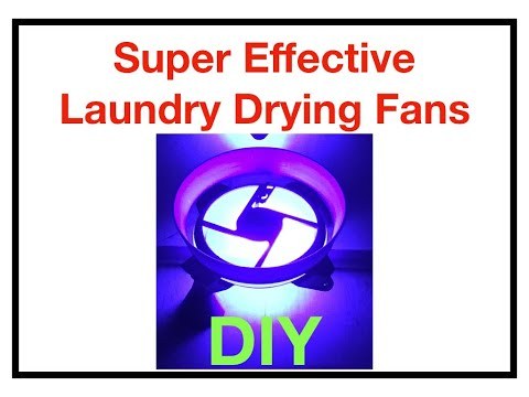 DIY : Super Effective Laundry Drying Fans