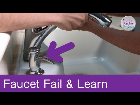 Faucet Fail &amp;amp; Learn