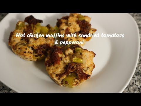 Hot chicken muffins with sundried tomatoes &amp;amp; pepperoni recipe