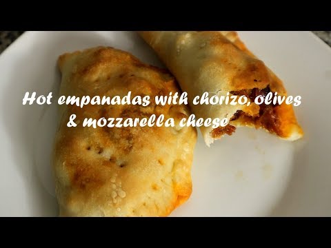 Hot empanadas with chorizo, olives &amp;amp; mozzarella cheese recipe