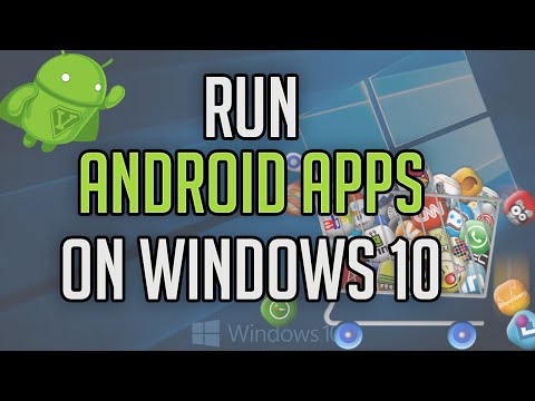 How To Run Android Apps On Windows 10 PC