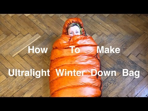 How to Make Ultralight -5-10C / 15-20F 34oz Down Bag MYOG DIY