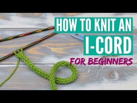 How to knit an icord for beginners - Step by step tutorial with 4 fun variations