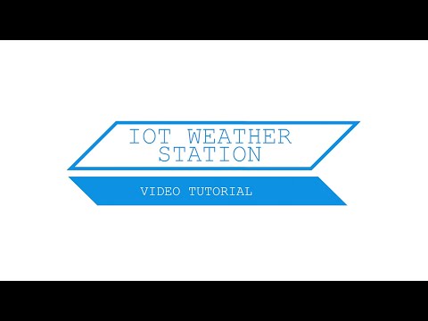 IOT Weather Station Tutorial