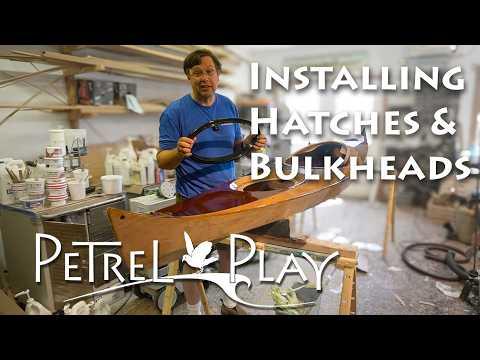 Installing Hatches &amp; Bulkheads - Petrel Play SG - E30