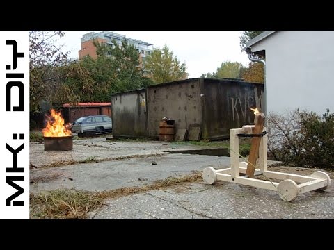 MK: DIY Catapult A.K.A. the coolest way to start a fire