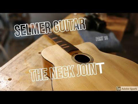 Making The Selmer Guitar | Part 10 | The Neck Joint