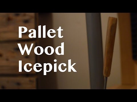 Making a Diresta inspired pallet wood icepick