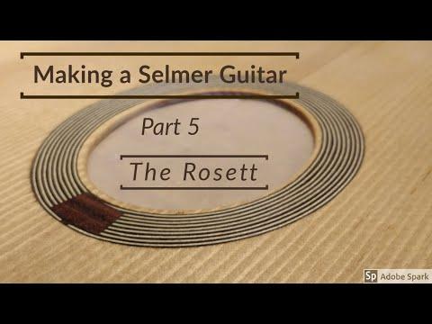 Making a Selmer Guitar | Part 5 | The Rosett