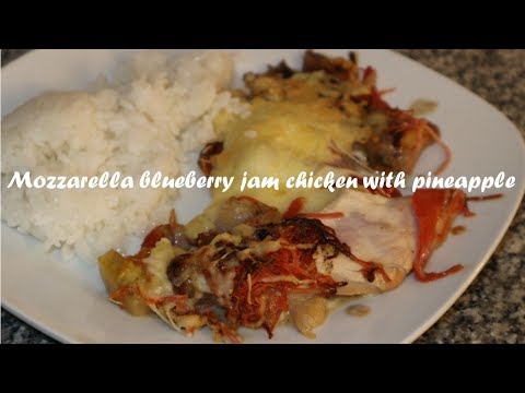 Mozzarella blueberry jam chicken with pineapple recipe