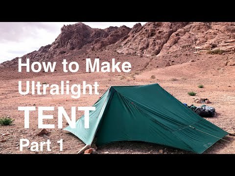 New Tent Tutorial. How to make Ultralight 2 person &quot;duplex&quot; style single walled tent MYOG DIY 34.5oz