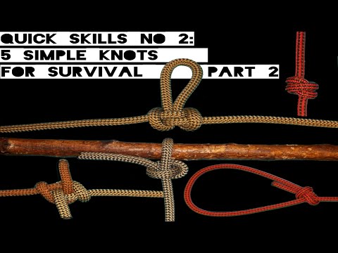 Quick Skills #2: 5 Simple Knots for Survival Pt.2