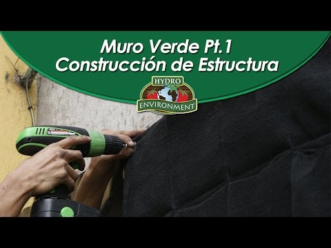 &amp;iexcl;Nueva Gu&amp;iacute;a! Muros verdes Pt.1 Armado de estructura