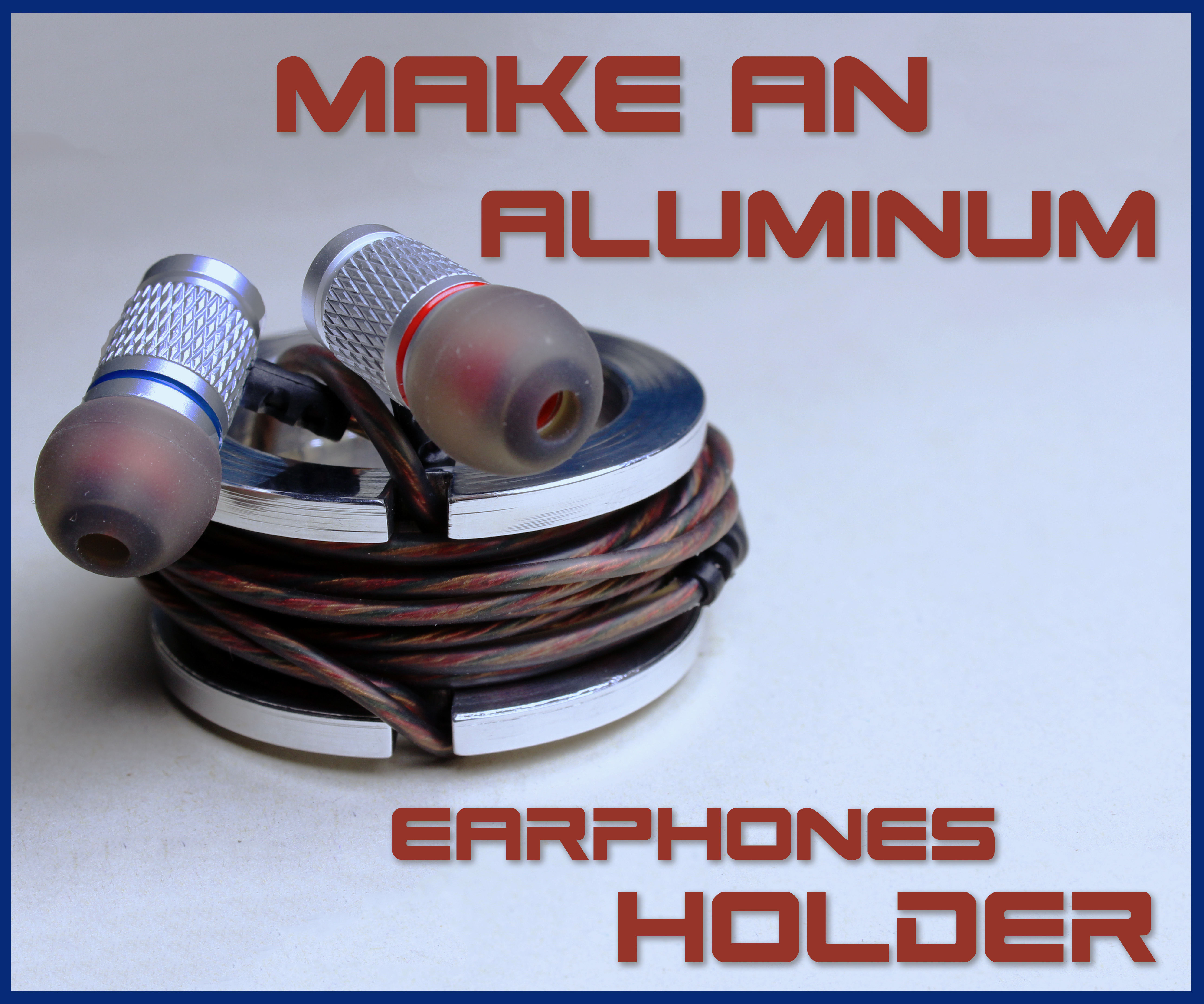 Make an Aluminum Earphones Holder