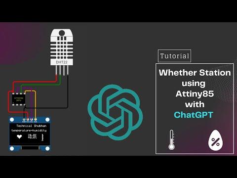 &quot;How to Make a Weather Station using Attiny85 With ChatGPT || Wokwi Simulator Tutorial&quot;